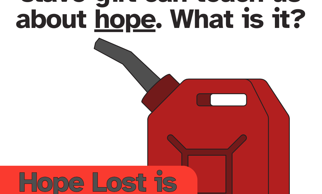 Hope Lost is Hope Learned