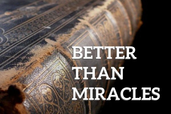 Better Than Miracles