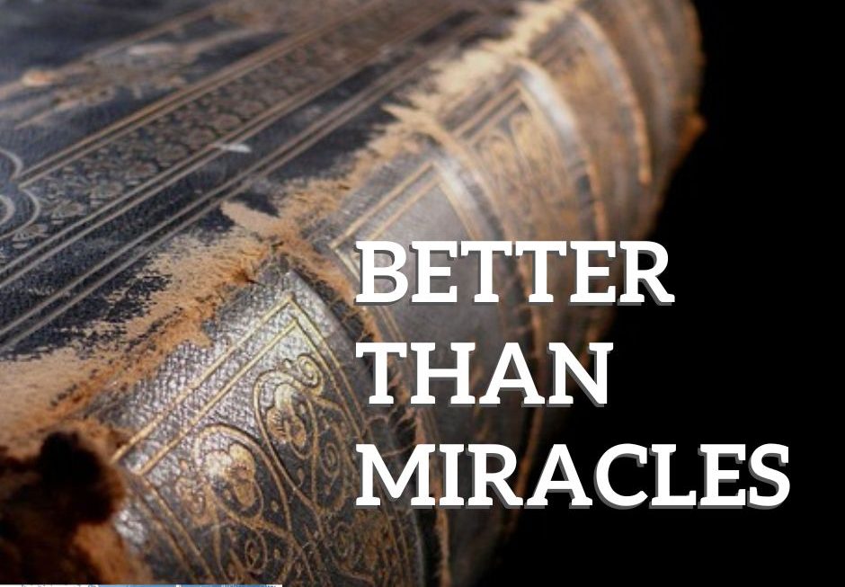 Better Than Miracles