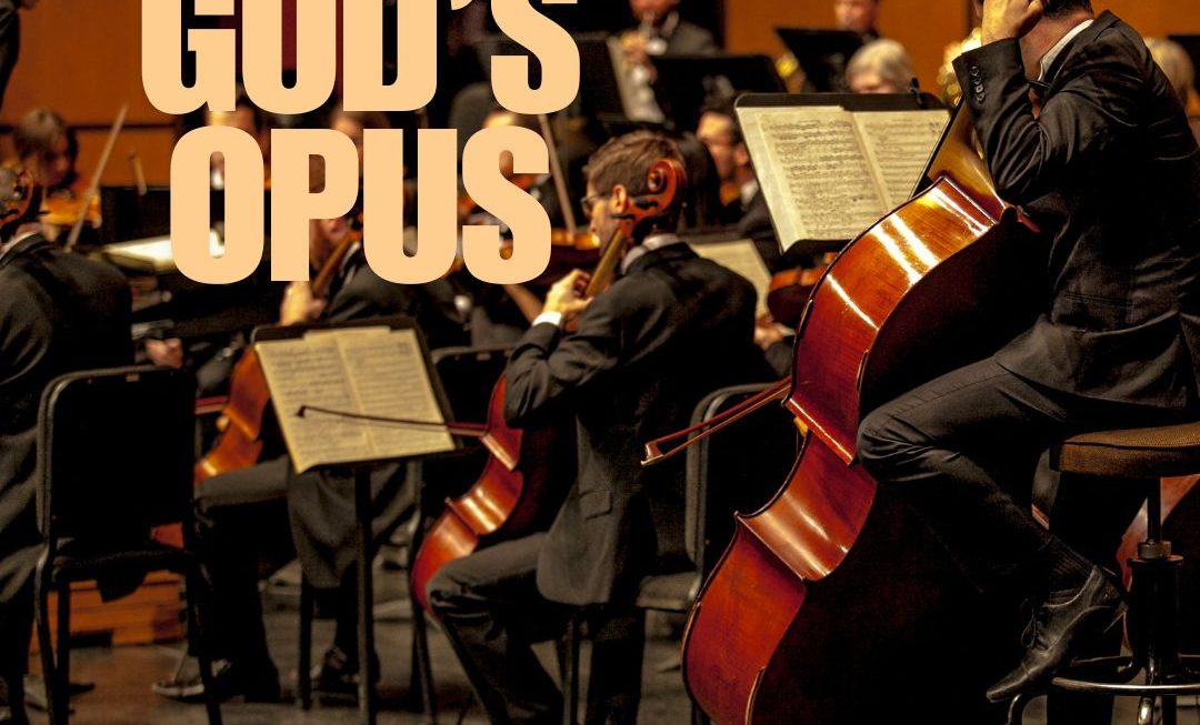 God’s Opus