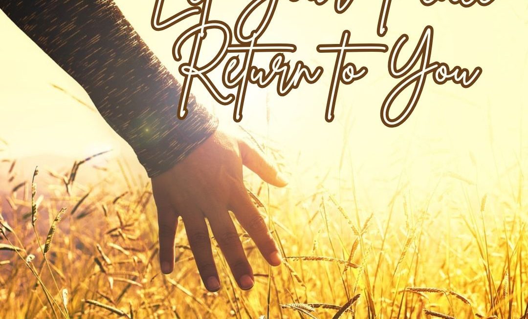 Let Your Peace Return