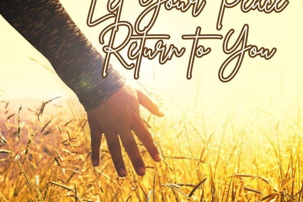 Let Your Peace Return