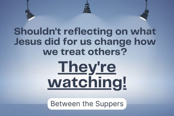 Between the Suppers?