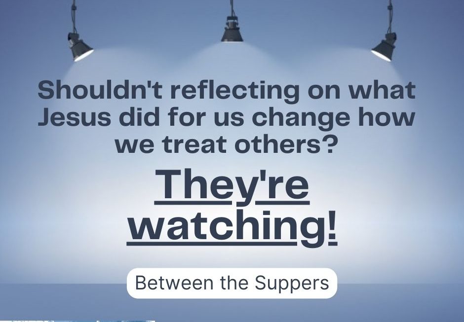 Between the Suppers?