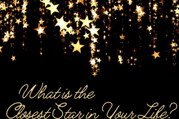 What is the Closest Star in Your Life?