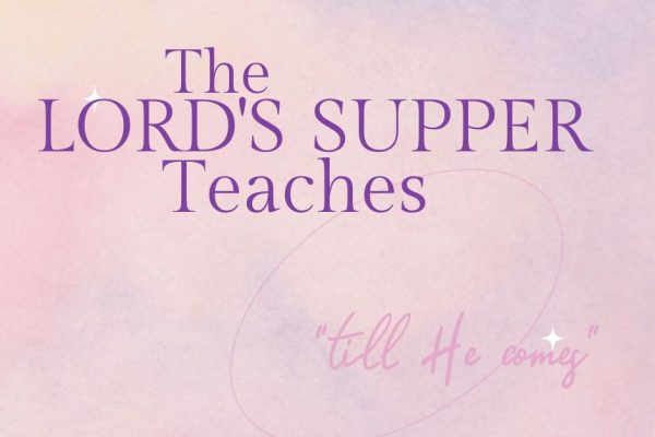 The Lord’s Supper Teaches