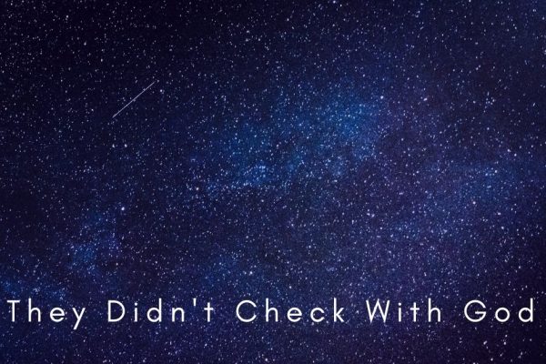 They Didn’t Check With God