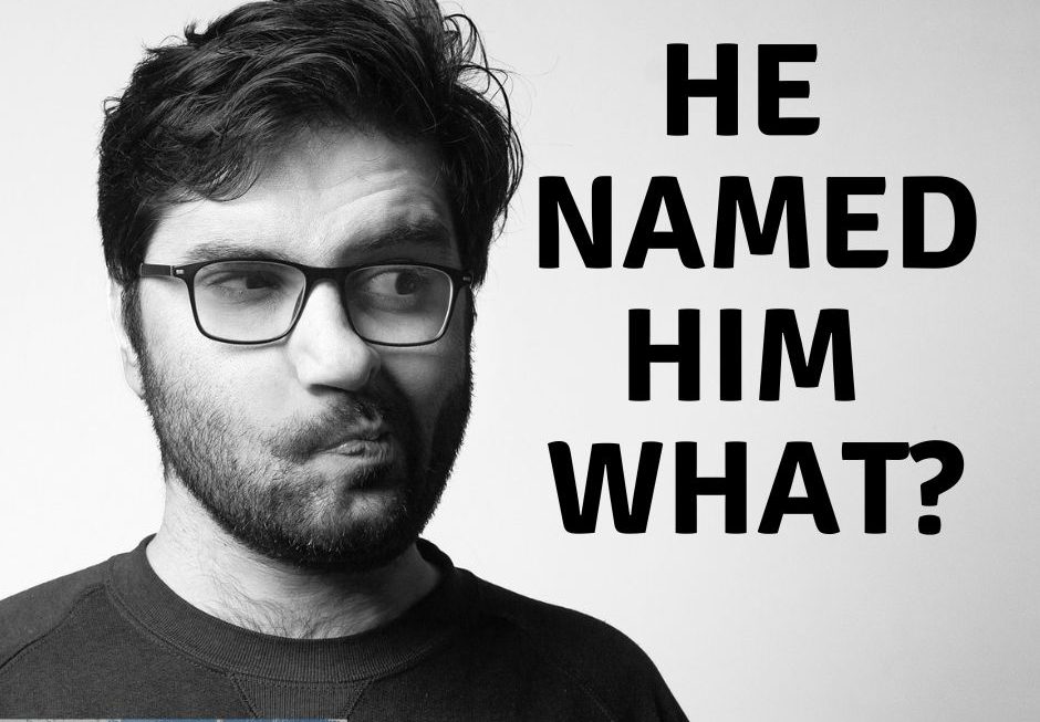 He Named Him What?