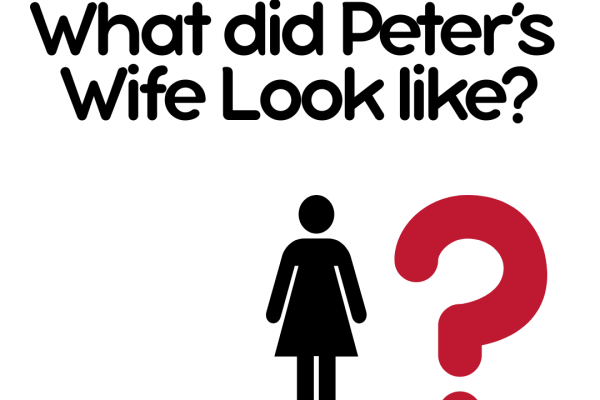 What Did Peter’s Wife Look Like?